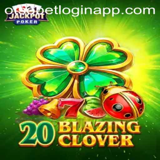 Exploring 20BlazingClover and the Excitement of Otsobet Login App
