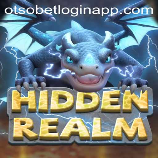 Exploring the Enchanting World of HiddenRealm and Navigating the Otsobet Login App