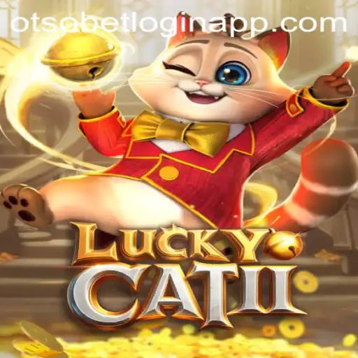 Exploring the Thrills of LuckyCatII and Otsobet Login App