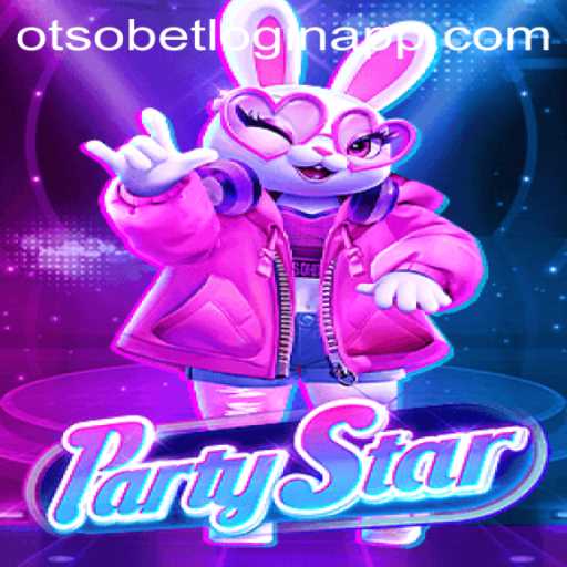 Unveiling the Exciting World of PartyStar and the Otsobet Login App