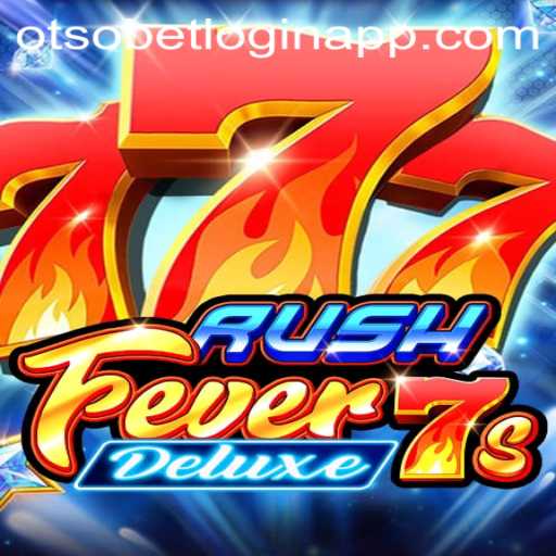 RushFever7sDeluxe Guide and Insights